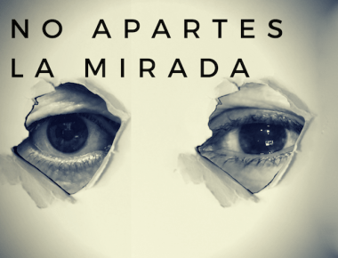 NO APARTES LA MIRADA